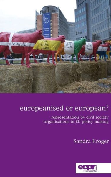 Cover for Sandra Dr Kr ger · Europeanised or European?: Representation by Civil Society Organisations in EU Policy Making (Hardcover Book) (2016)