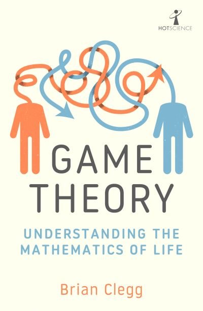 Cover for Brian Clegg · Game Theory: Understanding the Mathematics of Life (Paperback Bog) (2022)