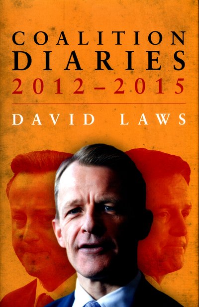 Cover for David Laws · Coalition Diaries: 2012-2015 (Hardcover Book) (2017)
