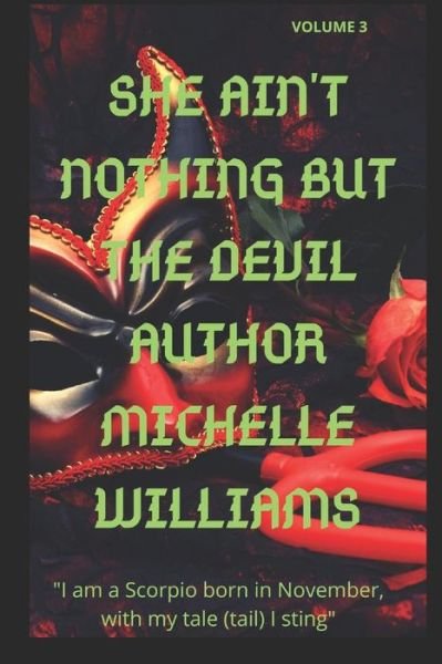 She Ain't Nothing But the Devil - Michelle Williams - Kirjat - Amazon Digital Services LLC - Kdp Print  - 9781794557321 - maanantai 21. tammikuuta 2019
