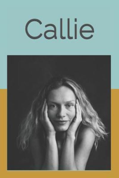 Cover for Ellie W Lantos · Callie (Paperback Book) (2019)