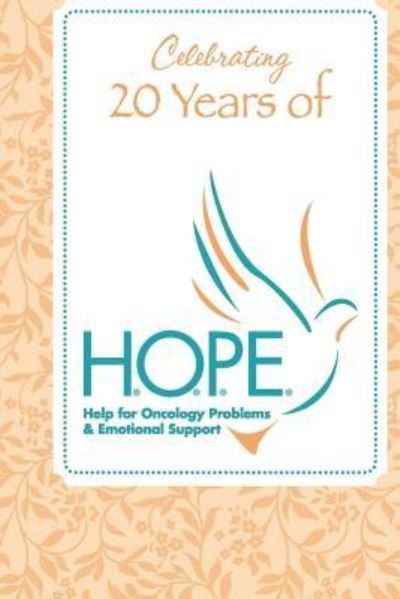 Celebrating 20 Years of H.O.P.E. - H O P E - Livros - Independently Published - 9781796214321 - 5 de fevereiro de 2019