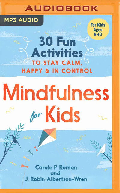 Cover for Carole P. Roman · Mindfulness for Kids (MP3-CD) (2019)