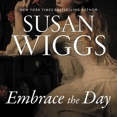 Embrace the Day - Susan Wiggs - Music - HarperCollins - 9781799945321 - November 17, 2020