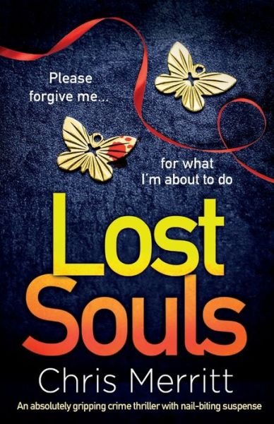 Cover for Chris Merritt · Lost Souls: An absolutely gripping crime thriller with nail-biting suspense (Paperback Book) (2021)
