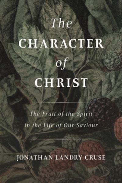 Cover for Jonathan Landry Cruse · Character of Christ (Book) (2023)