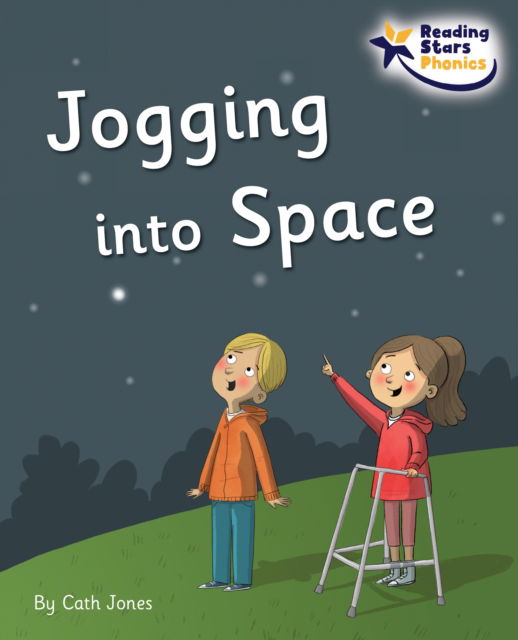 Cover for Cath Jones · Jogging into Space: Phase 5 - Reading Stars Phonics (Paperback Book) (2022)