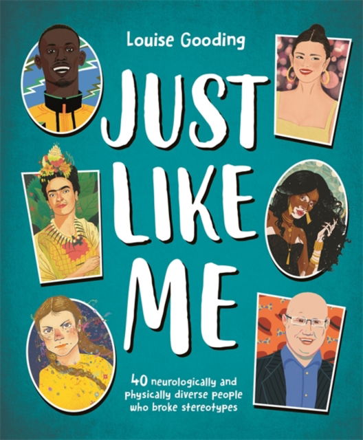 Just Like Me: 40 neurologically and physically diverse people who broke stereotypes - Louise Gooding - Books - Bonnier Books Ltd - 9781800784321 - July 4, 2024