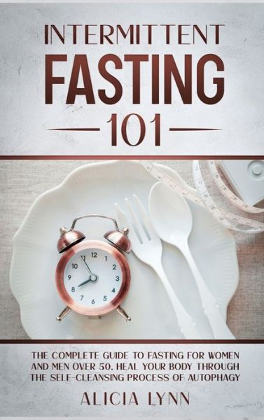 Cover for Alicia Lynn · Intermittent Fasting 101 (Hardcover Book) (2021)