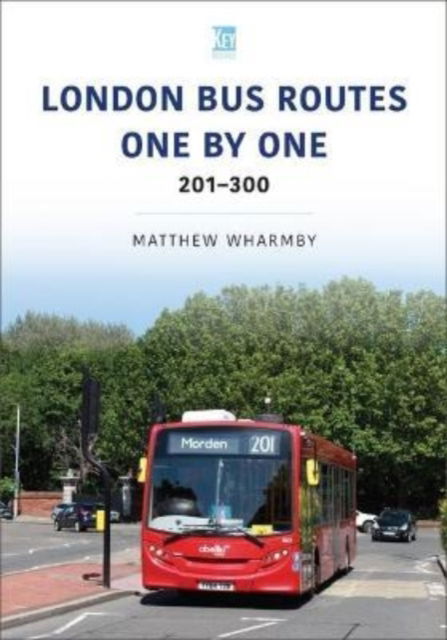 Cover for Matthew Wharmby · London Bus Routes One by One: 201-300 - Transport Systems Series (Paperback Book) (2022)