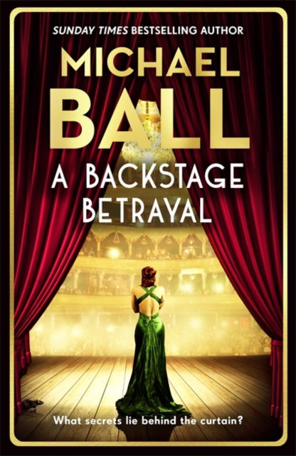 Cover for Michael Ball · A Backstage Betrayal: The perfect gift for Mother's Day (Paperback Book) (2025)