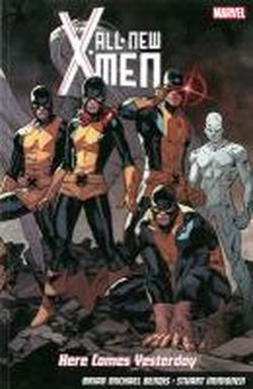 Cover for Brian M Bendis · All-new X-men: Here Comes Yesterday (Paperback Book) (2013)