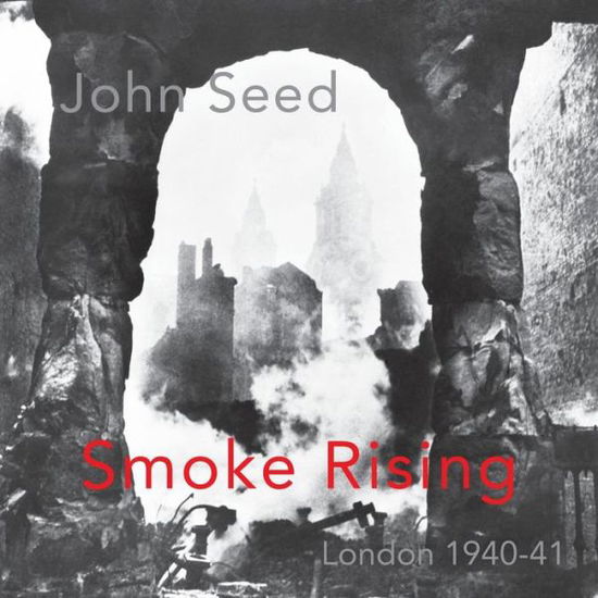 Cover for John Seed · Smoke Rising (Pocketbok) (2015)