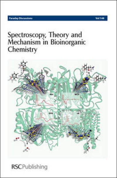 Spectroscopy, Theory and Mechanism in Bioinorganic Chemistry: Faraday Discussions No 148 - Faraday Discussions - Royal Society of Chemistry - Livros - Royal Society of Chemistry - 9781849732321 - 18 de janeiro de 2011