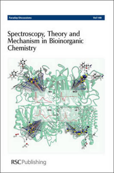 Spectroscopy, Theory and Mechanism in Bioinorganic Chemistry: Faraday Discussions No 148 - Faraday Discussions - Royal Society of Chemistry - Bøker - Royal Society of Chemistry - 9781849732321 - 18. januar 2011