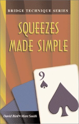 Squeezes Made Simple - Bridge technique series - David Bird - Kirjat - Master Point Press - 9781894154321 - sunnuntai 1. heinäkuuta 2001