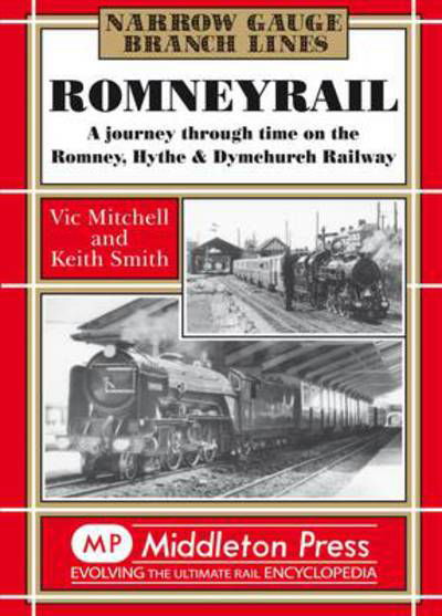 Cover for Vic Mitchell · Romney Rail: A Journey Through Time on the Romney, Hythe and Dymchurch Railway - Narrow Gauge (Gebundenes Buch) (1999)