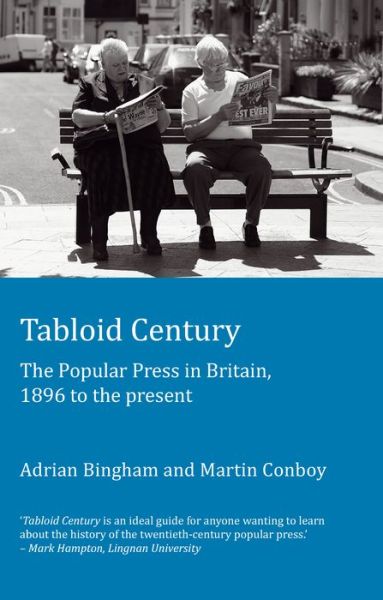 Cover for Adrian Bingham · Tabloid Century: The Popular Press in Britain, 1896 to the present (Paperback Book) [New edition] (2015)
