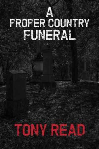 Cover for Tony Read · A Proper Country Funeral (Paperback Book) (2015)