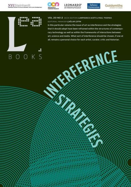 Interference Strategies: Leonardo Electronic Almanac, Vol. 20, No. 2 (Volume 20) - Dr. Lanfranco Aceti - Książki - Goldsmiths, University of London - 9781906897321 - 15 kwietnia 2014