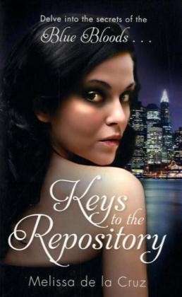 Cover for Melissa de la Cruz · Keys To The Repository: Blue Bloods - Blue Bloods (Paperback Book) (2010)