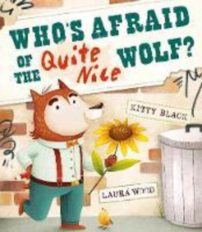 Cover for Kitty Black · Who's Afraid of the Quite Nice Wolf? (Hardcover Book) (2019)