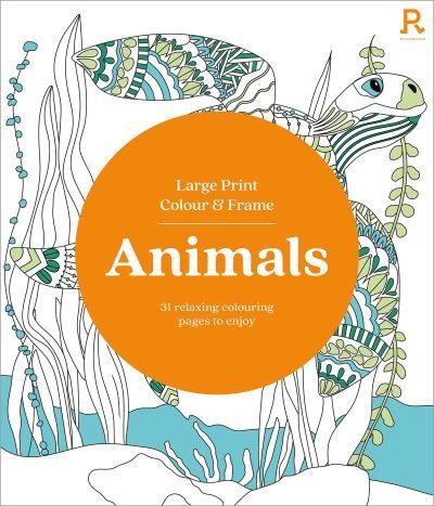 Cover for Richardson Puzzles and Games · Large Print Colour &amp; Frame - Animals (Colouring Book for Adults): 31 Relaxing Colouring Pages to Enjoy (Taschenbuch) (2024)