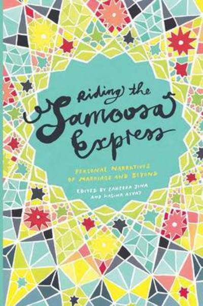 Cover for Ai-zaheera Jina · Riding the Samoosa Express. Personal Narratives of Marriage and Beyond (Pocketbok) (2015)
