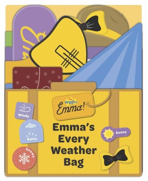 Cover for The Wiggles: Emma! · The Wiggles: Emma! Emma's Every Weather Bag (Board book) (2020)