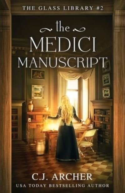 The Medici Manuscript -  - Books - C.J. Archer - 9781922554321 - March 7, 2023