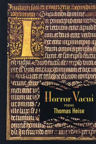 Horror Vacui: Poems - Thomas Heise - Kirjat - Sarabande Books, Incorporated - 9781932511321 - torstai 18. toukokuuta 2006