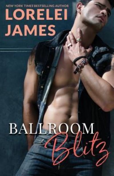 Cover for Lorelei James · Ballroom Blitz (Paperback Book) (2018)