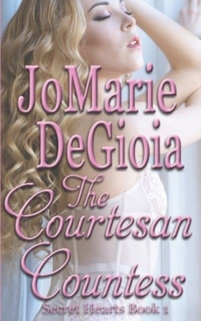 Cover for JoMarie DeGioia · The Courtesan Countess Secret Hearts Book 1 (Paperback Bog) (2020)