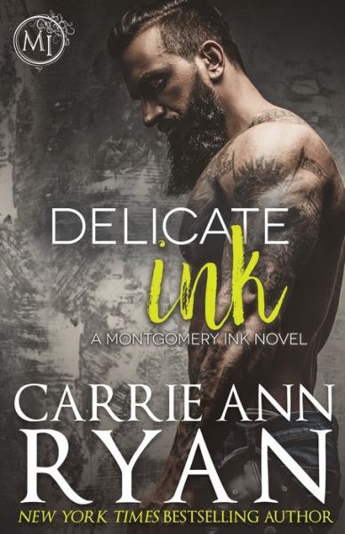 Delicate Ink - Montgomery Ink - Carrie Ann Ryan - Books - Carrie Ann Ryan - 9781947007321 - August 4, 2017