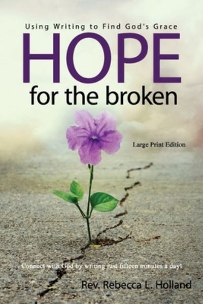 Cover for Rebecca L Holland · Hope for the Broken (Paperback Book) (2021)