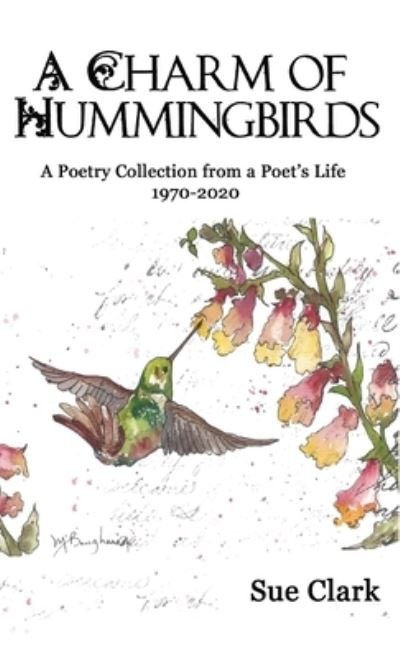 A Charm of Hummingbirds - Sue Clark - Böcker - Bookstand Publishing - 9781953710321 - 22 mars 2021