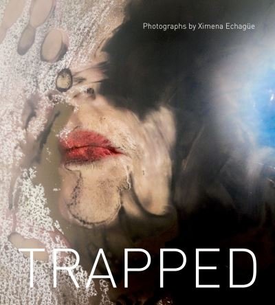 Cover for Ximena Echage · Trapped: Troubled Souls in Eerie Times (Gebundenes Buch) (2024)