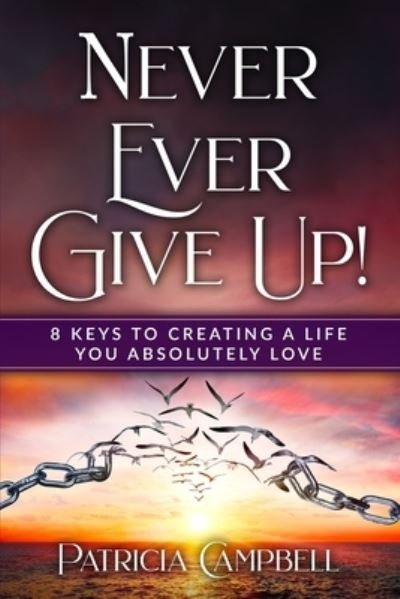 Cover for Patricia Campbell · Never Ever Give Up! (Book) (2022)