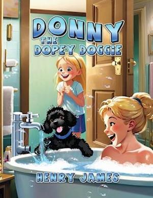 Cover for Henry James · Donny the Dopey Doggie (Book) (2024)