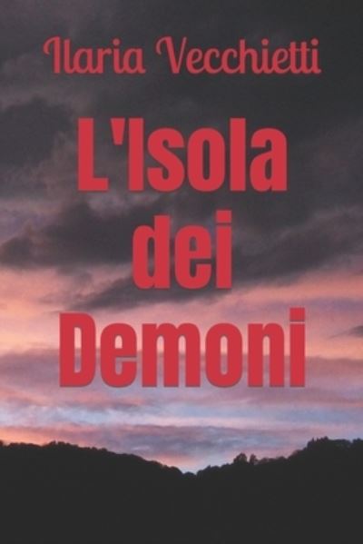 Cover for Ilaria Vecchietti · L'Isola dei Demoni (Paperback Book) (2017)