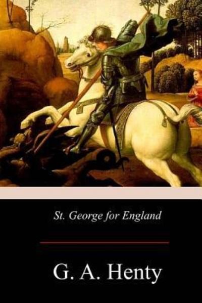 Cover for G. A. Henty · St. George for England (Paperback Book) (2017)