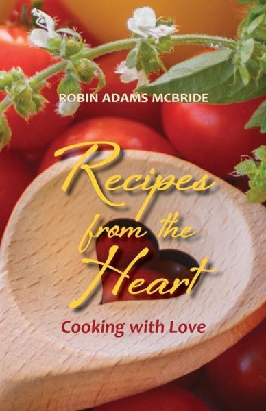 Cover for Robin Adams McBride · Recipes from the Heart (Paperback Book) (2017)