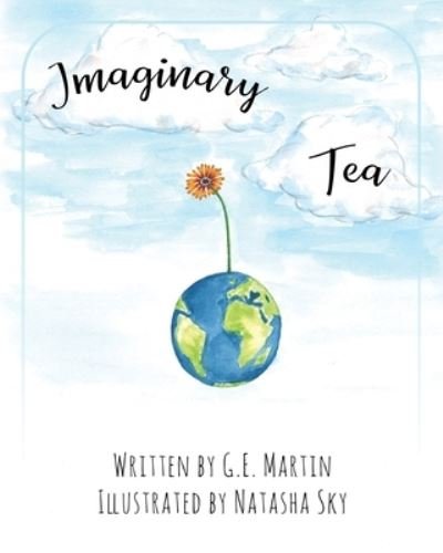 Cover for G E Martin · Imaginary Tea (Pocketbok) (2020)