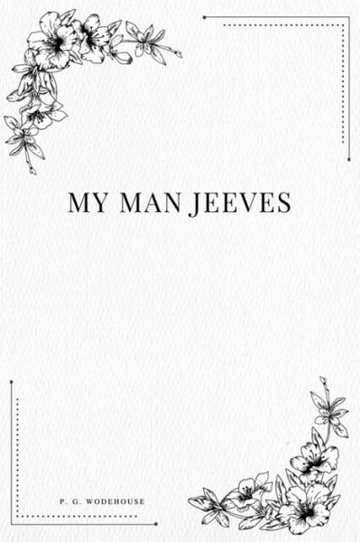 Cover for P G Wodehouse · My Man Jeeves (Paperback Book) (2017)