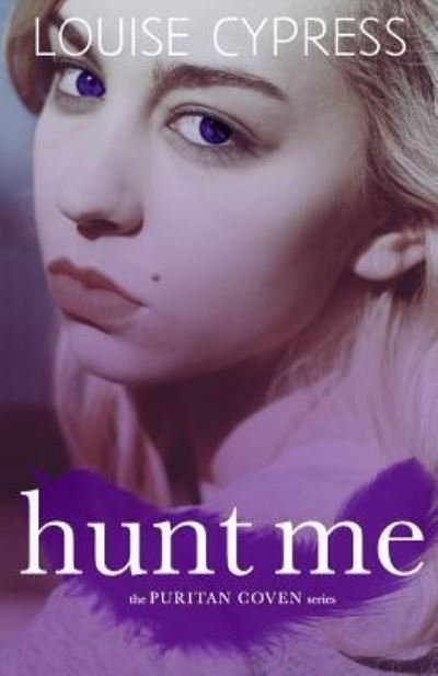 Cover for Louise Cypress · Hunt Me (Paperback Book) (2018)