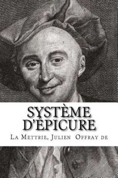 Cover for La Mettrie Julien · Systeme d'Epicure (Paperback Book) (2017)