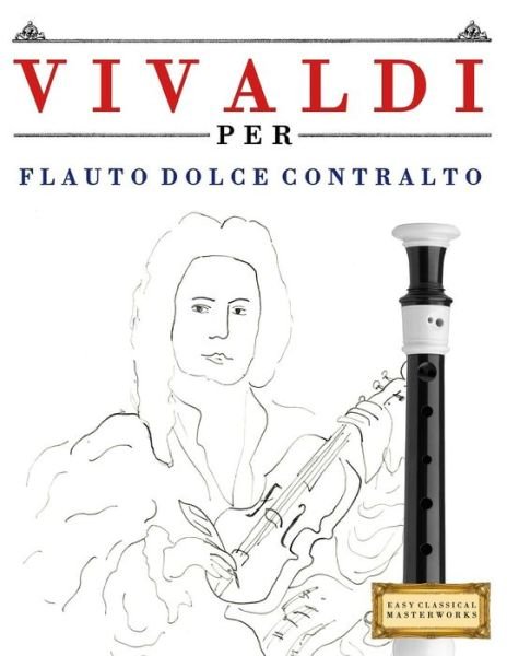 Cover for Easy Classical Masterworks · Vivaldi Per Flauto Dolce Contralto (Paperback Book) (2018)