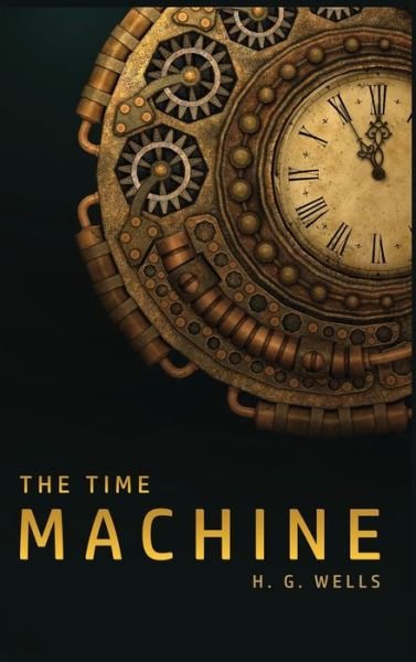 Cover for H G Wells · The Time Machine (Inbunden Bok) (2020)