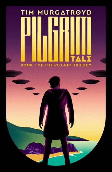 Cover for Tim Murgatroyd · Pilgrim Tale - The Pilgrim Trilogy (Paperback Book) (2019)