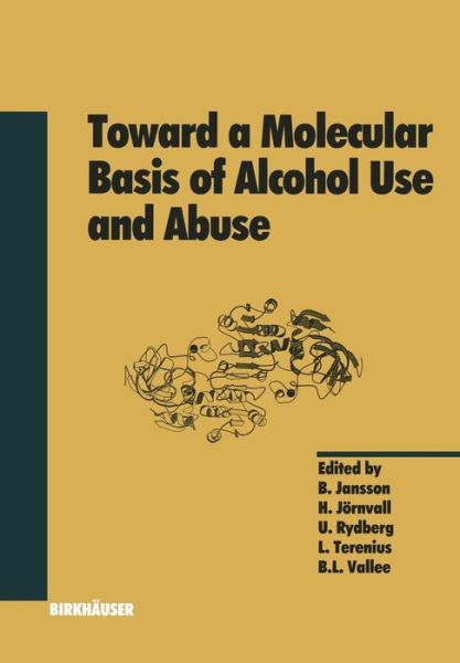 Cover for B Jansson · Toward a Molecular Basis of Alcohol Use and Abuse - Experientia Supplementum (Paperback Bog) [Softcover reprint of the original 1st ed. 1994 edition] (2012)